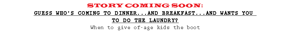STORY COMING SOON: When to Give of-Age Kids the Boot